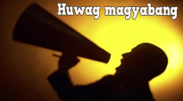 Ed Lapiz Preaching ➤ Huwag magyabang.mp4