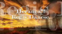 Herana!  Regis Danese