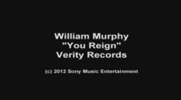 William Murphy You Reign from live recording