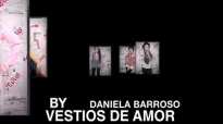 Daniela Barroso- Infomercial Vestios de Amor.mp4