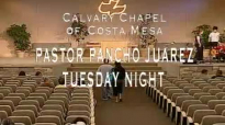 Calvary Chapel Costa Mesa en EspaÃ±ol Pastor Pancho Juarez 28