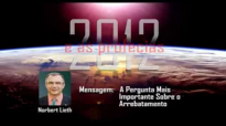 Norbert Lieth A Pergunta Mais Importante Sobre o Arrebatamento.flv