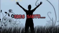 ERES SANTO.(ERICSON ALEXANDER MOLANO).mp4