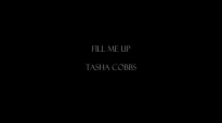 FILL ME UP by TASHA COBBS.flv