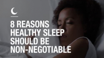 8 reasons healthy sleep should be non-negotiable .mp4