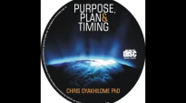 Purpose Plan & Timing Chris Oyakhilome