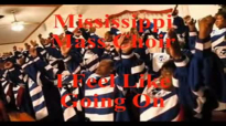 Mississippi Mass Choir I Feel Like Going On YouTube.flv