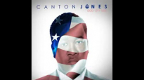 Canton Jones - God Looks Good On You.flv