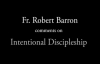 Fr. Barron on Intentional Discipleship.flv