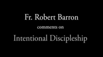 Fr. Barron on Intentional Discipleship.flv