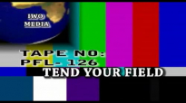 Tend your Field by Archbishop Benson Idahosa