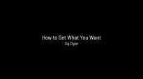 Zig Ziglar _ How to Get What You Want - Zig Ziglar Motivational Speeches.mp4