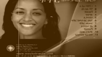 Sofia Shibabaw Wodaje Neh (Amazing Song).mp4