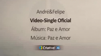 Andr e Felipe  Paz e Amor