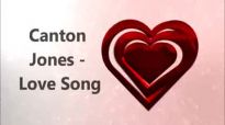 Canton Jones - Love Song.flv