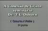Dr. T.L Osborn  Seminrio A Conexo de Cristo  Parte 3