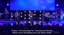 Praises All Consuming Fire Spontaneous Worship  Melissa How and Jeremy Riddle