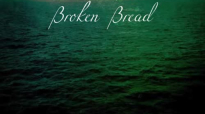 Broken Bread - David Brymer _ Beauty Beauty.flv