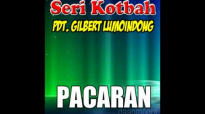 Pacaran - Pdt. Gilbert Lumoindong
