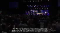 We Will Not Be Shaken Spontaneous Worship  Matt Stinton and Jenn Johnson