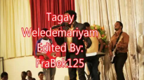 Tagay Woldemariam New Mezmur - Merchaye Neh.mp4