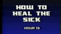 Charles and Frances Hunter 13 How To Heal The Sick