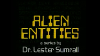 81 Lester Sumrall  Alien Entities II Pt 8 of 23 How does a person receive an Alien Entity