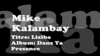 Mike Kalambay - Liziba - Musique Gospel Congolaise.flv