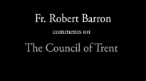 Fr. Robert Barron on The Council of Trent.flv