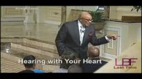 Mike Freeman Sermons 2015 Hearing With Your Heart Part 7