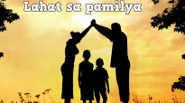 Ed Lapiz Preaching ➤ Lahat sa pamilya.mp4