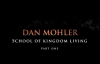 Dan Mohler - School of kingdom living ( Part 1 ).mp4