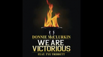 Donnie McClurkin feat. Tye Tribbett - We Are Victorious.flv