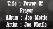 Joe MettlePower Of Prayer