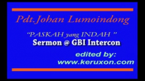 Pdt Johan Lumoindong, sermon Paskah yang Indah @ GBI Intercon