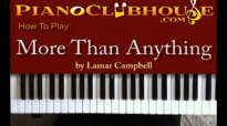â™« How to play MORE THAN ANYTHING (Lamar Campbell) gospel piano tutorial â™«.flv