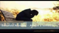 ADEUS A SOLIDO EDNALDO MENDES