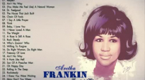 Aretha Franklin Greatest Hits (Full Album) _ The Best Of Aretha Franklin Songs.flv