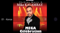 Mike Kalambay & Shekina Music — Mega Celebration.flv