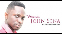 Minister John Sena  We give you Glory Lord