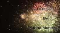 Glorious by Martha Munizzi.flv