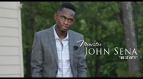 MINISTER JOHN SENA WO SE AYEYI