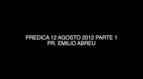 Prdica Pr Emilio Abreu  12Ago2012 CAP1  CFATV PREDICA 12 AGOSTO 2012 CAP 1