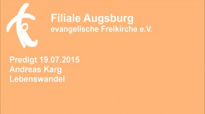 Predigt 19.07.2015 Andreas Karg - Lebenswandel.flv