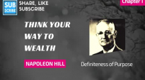 Napoleon Hill - Chapter 1- Definiteness of Purpose - Think Your Way to Wealth.mp4