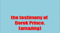 AMAZING testimony of Derek Prince.3gp