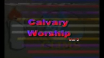 Calvary Worship - Sis Vision Ezenwakwo Pt 4