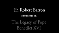 Fr. Robert Barron on The Legacy of Pope Benedict XVI.flv