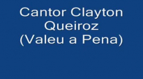 Clayton Queiroz Valeu a Pena