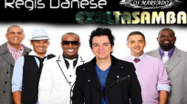 Regis Danese part. Exaltasamba  Famlia LANAMENTO 2011